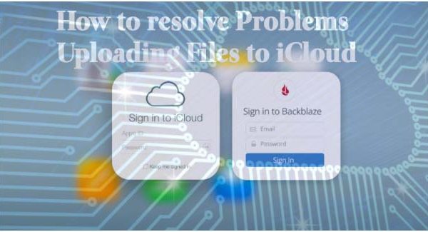 How to resolve Problems Uploading Files to iCloud